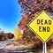 My kind of dead end
